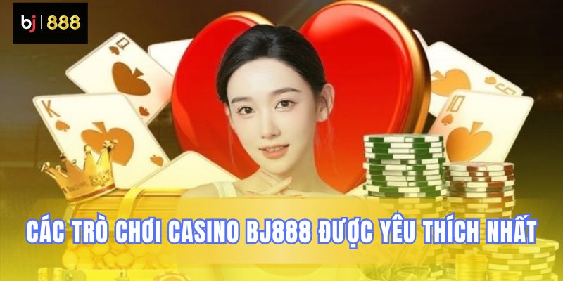 Điểm danh game casino được yêu thích nhất