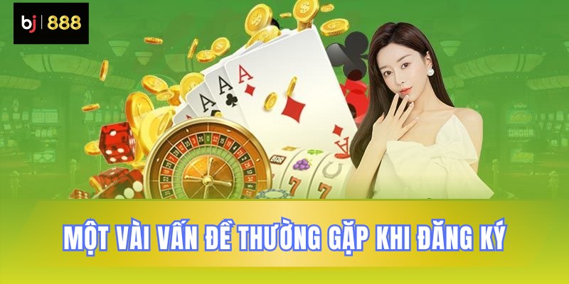 Các sự cố hay gặp lúc tạo tài khoản