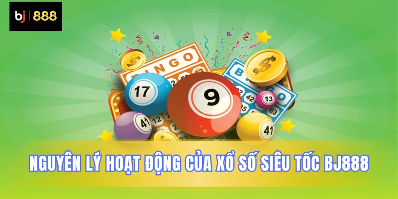 Cách thức hoạt động của xổ số siêu tốc