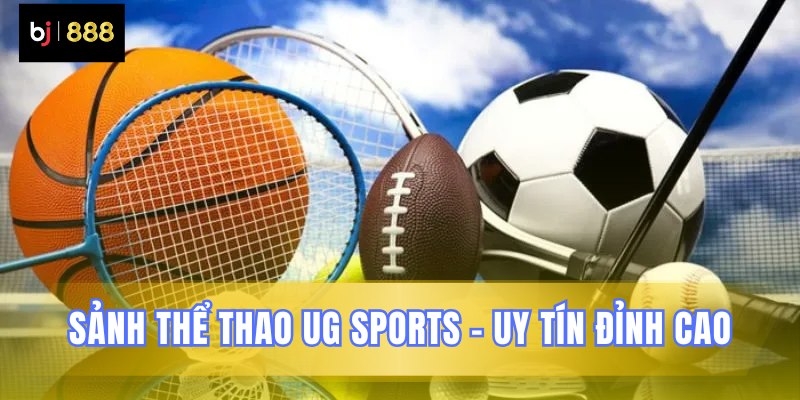 Tìm hiểu về độ tin cậy UG Sports