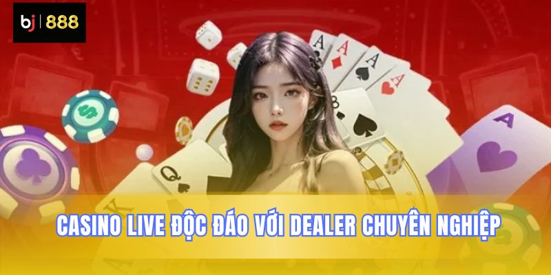 Trải nghiệm sòng bạc sống động cùng người thật Trải nghiệm sòng bạc sống động cùng người thật